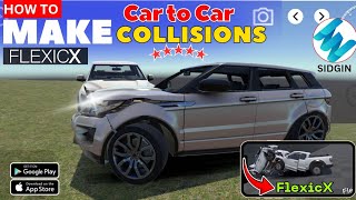 FlexicX - How To Make A Car To Car Collisions  || Tips \u0026 Tricks 🎊