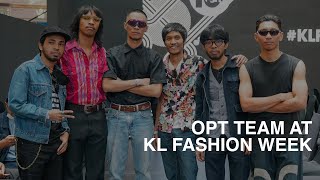 OPT AT KL FASHION WEEK ??