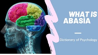 What Is Abasia ? | Dictionary of Psychology