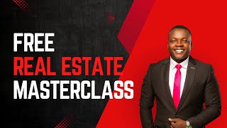 FREE REAL ESTATE MASTERCLASS