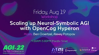 AGI-22 | Scaling up Neural-Symbolic AGI with OpenCog Hyperon