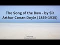 the song of the bow by sir arthur conan doyle 1859 1930