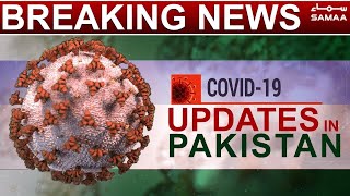 Coronavirus updates in Pakistan | Breaking News | SAMAA TV