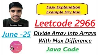 Divide Array Into Arrays With Max Difference | Leetcode 2966 | Java Code | Developer Coder