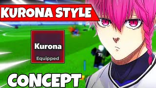 This NEW Kurona Style Concept Is CRAZY | Blue Lock Rivals