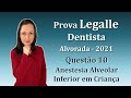 Anestesia Alveolar Inferior em Criança - Concurso Público Dentista Legalle Questão 10 Alvorada 2021