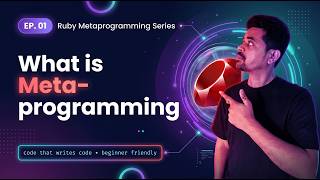 Ruby Metaprogramming #1: Why in Ruby Programming Language?