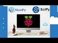 09🔥 || NumPy & SciPy on Raspberry PI🖥️ || Installation💽