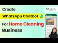 How to Create a WhatsApp Chatbot for Your Home Cleaning Business