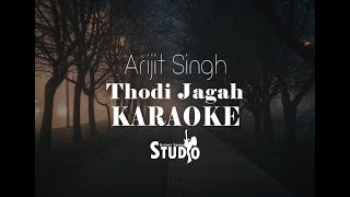 Thodi Jagah - Arijit Singh | Karaoke