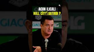 🟠⚫ Acun ılıcalı Hull City'i batırdı mı ?  ⚠️