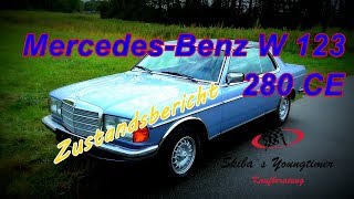 Mercedes- Benz 280 CE W 123   I   ein Zustandsbericht