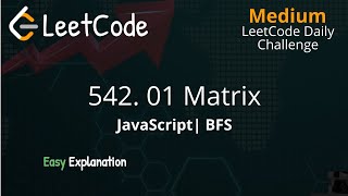 542. 01 Matrix - BFS - LeetCode - JavaScript