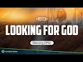 Blessing Offor - Looking For God (LYRCS)  **1 HOUR WORSHIP**