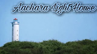 Aachara Light House - Travel vlog