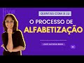 O PROCESSO DE ALFABETIZAÇÃO