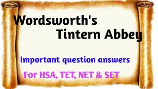 HSA English / Important Questions on William Wordsworth's Tintern Abbey