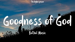 Bethel Music - Goodness of God (Live) (Lyrics)