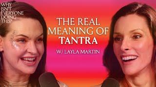 4. Living a Tantric Life with Layla Martin