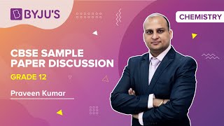 CBSE Sample Paper Analysis 2021-2022 (Term-1) | Class 12 Chemistry | CBSE Board Exams | BYJU'S JEE