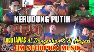 //OM SCORPION MUSIK//DI BALIK KERUDUNG PUTIH// Bung MADI //Gasing Laut //