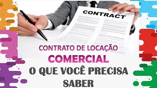 CONTRATO DE LOCAÇÃO COMERCIAL Tudo o que você precisa saber  - fique atento!