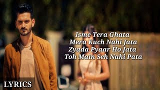 Tera Ghata (LYRICS) - Gajendra Verma Ft. Karishma Sharma | Vikram Singh | Superhit Lyrics Music