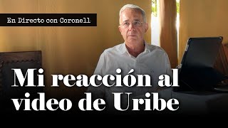 Reacciono al vídeo "Llamamiento a juicio" de Álvaro Uribe | Daniel Coronell