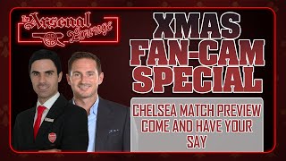 XMAS FAN-CAM SPECIAL - Arsenal v Chelsea Preview