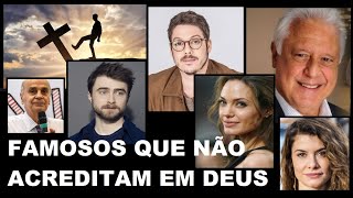 Famosos que são ateus e você não sabia