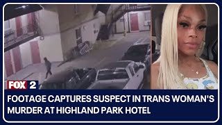 Chilling surveillance footage captures suspect in trans woman's murder at Highland Park Hotel