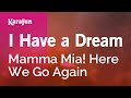 I Have a Dream - Mamma Mia! Here We Go Again | Karaoke Version | KaraFun