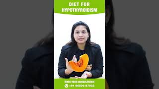 Diet for Hypothyroidism I Hypothyroidism Diet I Ritu Singh