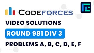 Codeforces Round 981 (Div 3) | Video Solutions - A to F | by Abhinav Kumar | TLE Eliminators