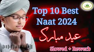 Top 10 Beast Naat | Ramzan New Naat | Ramzan Naat 2024 | Slowed + Rewerb Safa Islamic