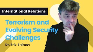 Let's Talk Terrorism & Evolving Security Challenges! ft Dr. Eric Shiraev