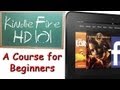 Kindle Fire HD: 101 (A Course for Beginners)​​​ | H2TechVideos​​​