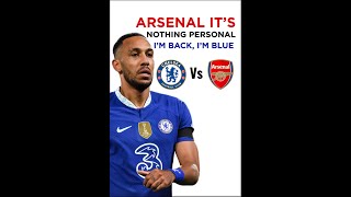 AUBAMEYANG, “it’s nothing personal I’m back, I’m blue