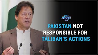 Daily Top News | PAKISTAN NOT RESPONSIBLE FOR TALIBAN’S ACTIONS | Indus News