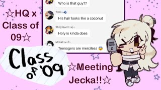 Meeting Jecka!!||HQ x Class of 09|| Haikyuu text ||ft. Rare pairs(?)||(2/?)