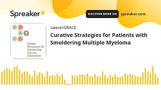 Curative Strategies for Patients with Smoldering Multiple Myeloma