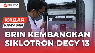 BRIN Kembangkan Siklotron DECY-13 - Kabar Kawasan Jateng, Jatim, \u0026 DIY