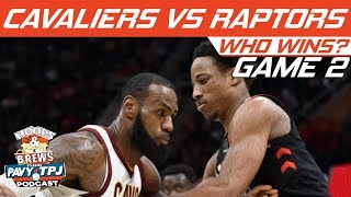 Cleveland Cavaliers vs Toronto Raptors | Game 2 | Who will win ? | Hoops N Brews