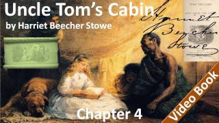 Chapter 04 - Uncle Tom's Cabin by Harriet Beecher Stowe - An Evening In Uncle Tom's Cabin