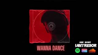 iamTresor - Wanna Dance