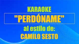 VLG Karaoke  (CAMILO SESTO - PERDÓNAME) Mejor versión - sonido original