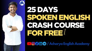 🔴 Free 25 Days Spoken English Crash Course | Acharya English Academy | @theatulchoudhary