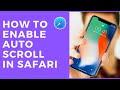 How to enable auto scroll on iPhone?