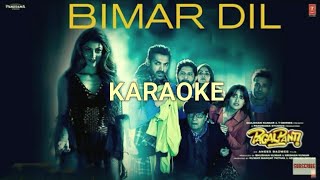 Bimar Dil - Karaoke With Lyrics | Pagalpanti | Asees K, Jubin N, Tanishk B | 2019