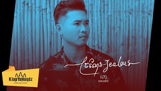 Vi70 -  ច្រណែន​ (Jealous) The Acoustic \